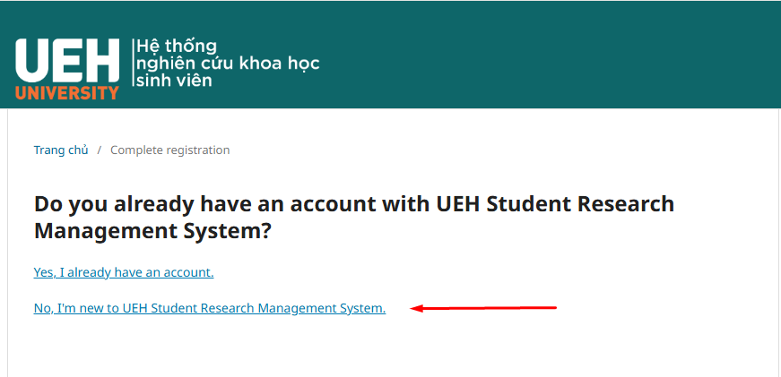 No, I'm new to UEH Student Research Management System